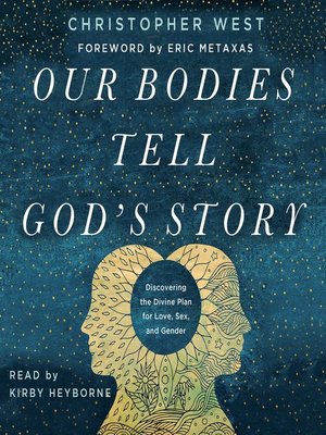 cover image of Our Bodies Tell God's Story